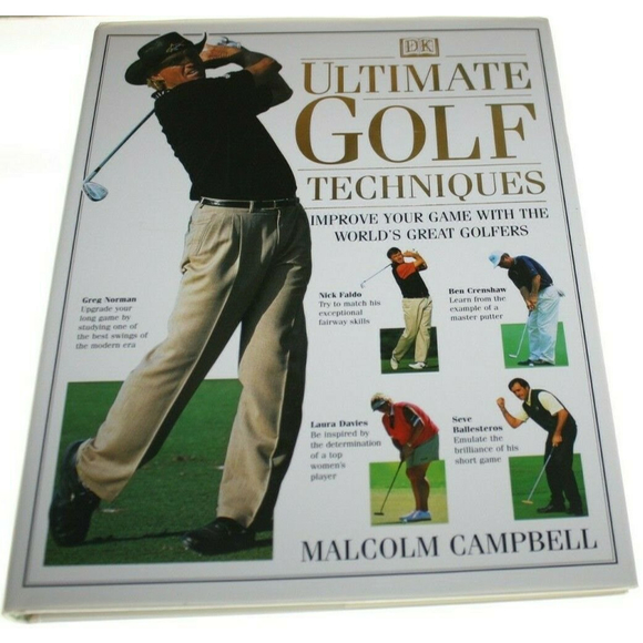 DK Ultimate Golf Techniques Improve with the World's Great Golfers by  Campbell - Picture 1 of 4